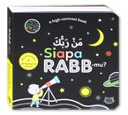 Siapakah Rabb-Mu? Board Book