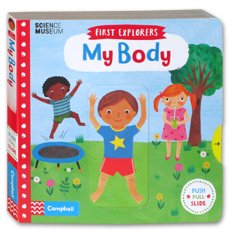 First Explorers - My Body (Push Pull Slide Board Book)