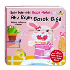 Buku Interaktif Good Habits AKU RAJIN GOSOK GIGI! (Bahasa Indonesia & Inggris) dengan fitur interaktif Tarik-Dorong, Buka-Tutup, Geser!