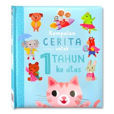 Kumpulan Cerita untuk 1 Tahun keatas (Berisi 7 Cerita - Bahasa Indonesia)