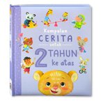 Kumpulan Cerita untuk 2 Tahun keatas (Berisi 7 Cerita - Bahasa Indonesia)