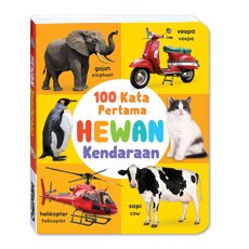 Bilingual 100 Kata Pertama Hewan Kendaraan Board Book (2 bahasa: Bhs Indonesia & Inggris)