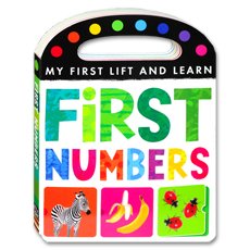 First Numbers My First Lift and Learn Board Book