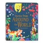 Stories From Around the World - 12 Timeless Tales for Bedtime