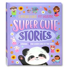 5-Minute Tales For Bedtime Super Cute Stories (7 Stories, 1 For Ever Day of the Week!)