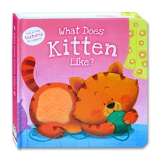 What Does Kitten Like? Touch & Feel Board Book (Full of Fun Textures to Explore!)