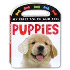 Puppies My First Touch and Feel Board Book
